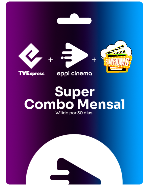 Gift Card Super Combo TVExpress + Eppi Cinema + Nuvem Premium - Mensal